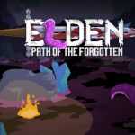 Elden: Path of the Forgotten - Recensione