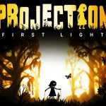 Projection: First Light - Recensione: un storia di luci ed ombre